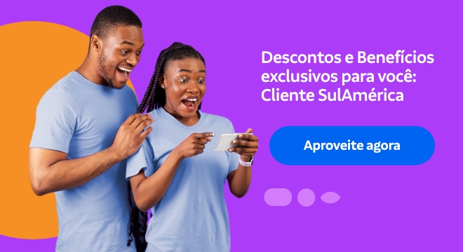 Descontos e Benefícios exclusivos para você: Cliente SulAmérica